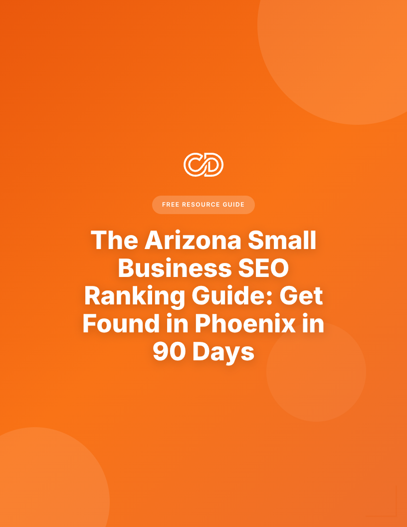 The Arizona Small Business SEO Ranking Guide: Get Found in Phoenix in 90 Days